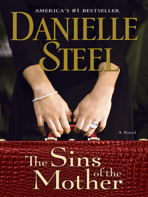 Title details for The Sins of the Mother by Danielle Steel - Available